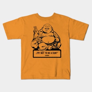 Happy Buddha‘s Advice - Sarcastic Spiritual Buddhist Yoga Quote Kids T-Shirt